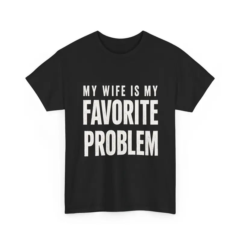 Men's Classic Shortsleeve T-Shirt,Funny 'My Wife Is My FavoriteProblem' Graphic Print👕 😂
