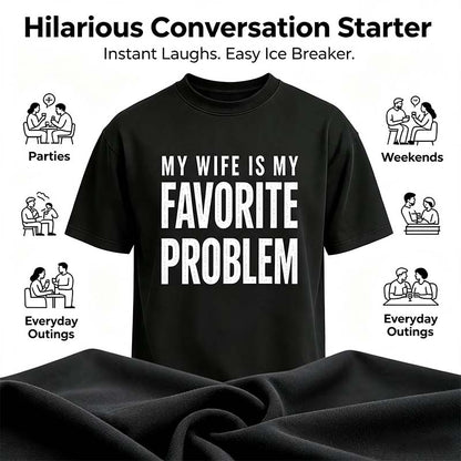 Men's Classic Shortsleeve T-Shirt,Funny 'My Wife Is My FavoriteProblem' Graphic Print👕 😂
