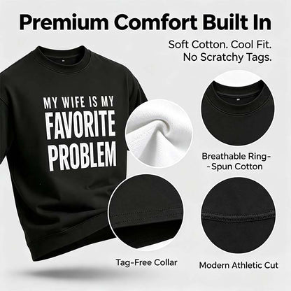 Men's Classic Shortsleeve T-Shirt,Funny 'My Wife Is My FavoriteProblem' Graphic Print👕 😂