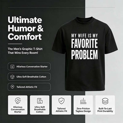 Men's Classic Shortsleeve T-Shirt,Funny 'My Wife Is My FavoriteProblem' Graphic Print👕 😂