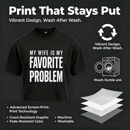 Men's Classic Shortsleeve T-Shirt,Funny 'My Wife Is My FavoriteProblem' Graphic Print👕 😂