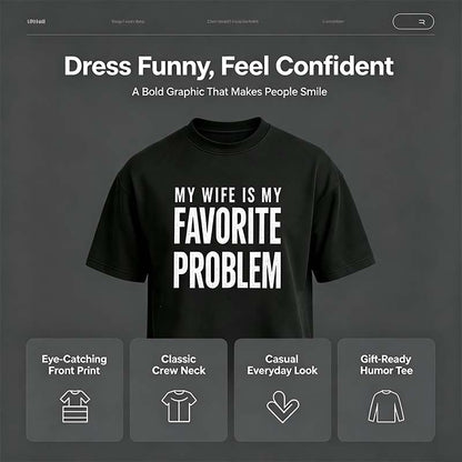 Men's Classic Shortsleeve T-Shirt,Funny 'My Wife Is My FavoriteProblem' Graphic Print👕 😂